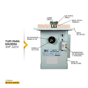 MAQUINA TUPI PARA MADERA 3HP 220V XCALIBUR MOD.8360101